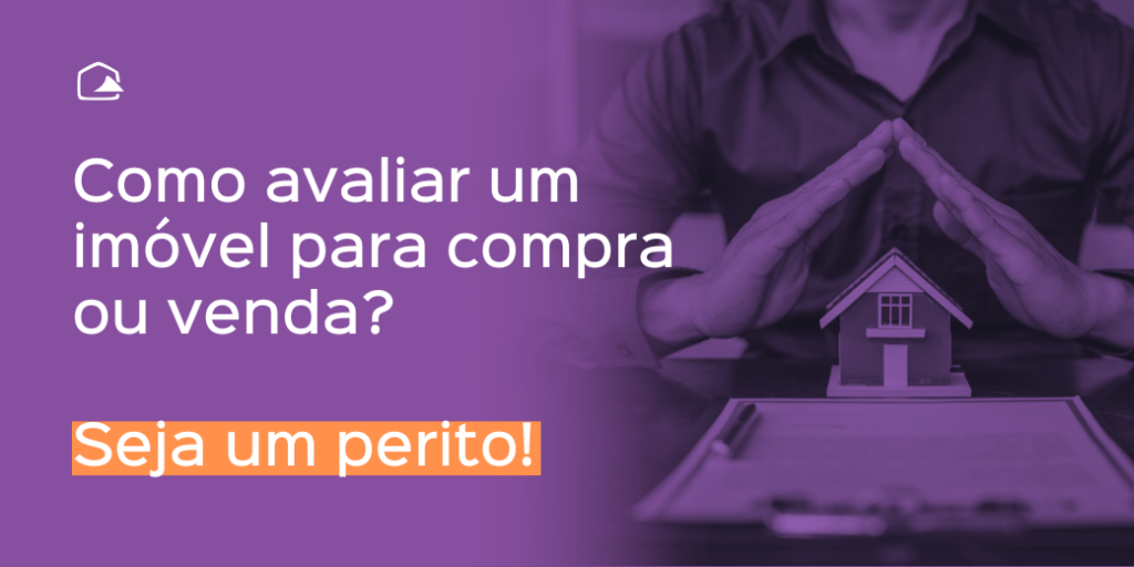 Como avaliar um imóvel para compra ou venda?