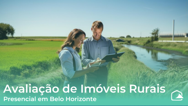 Avaliações de Imóveis Rurais e Servidões Administrativas - Belo Horizonte
